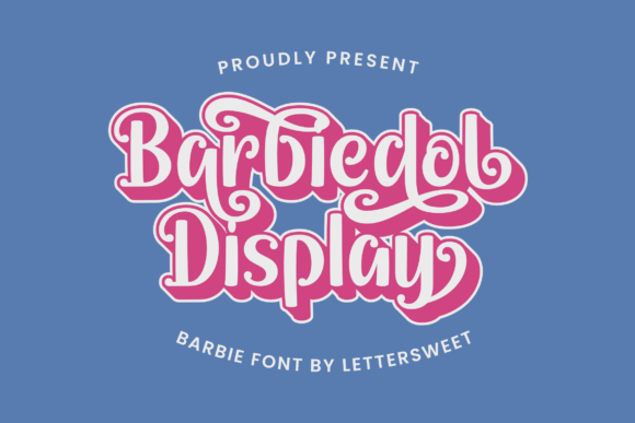 Barbiedol Display: A Sweet Typeface for Feminine Brand Identity