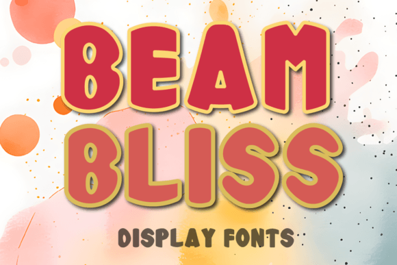 Beam Bliss: The Display Typeface That Powers Campaign Clarity