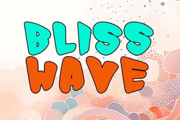 Bliss Wave: The Display Typeface That Elevates Digital Brand Experiences