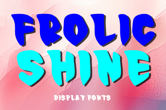 Frolic Shine: The Perfect Display Font for Modern Web Design